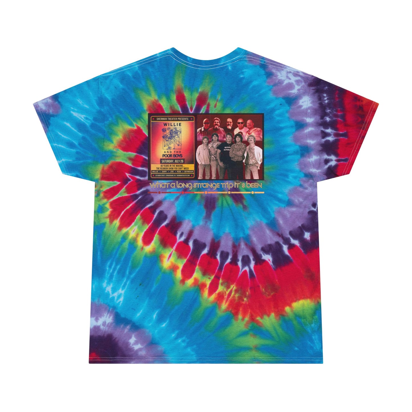Tie-Dye "What a Long Strange Trip It’s Been" Then & Now Photo Back with Poor Boys Logo Front T-Shirt (2 colors available)